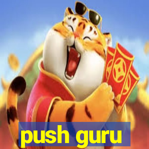 push guru